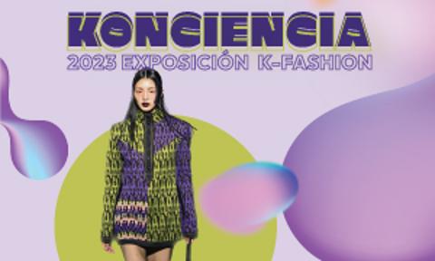 2023 Exposición K-Fashion | KONCIENCIA